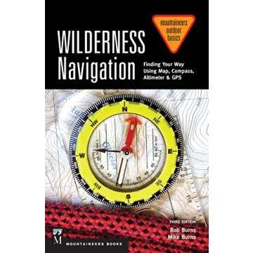 Wilderness Navigation: Finding Your Way Using Map, Compass, Altimeter & GPS, 3rd Edition (Mountainee...