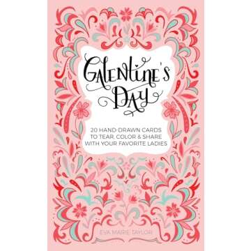 Galentine's Day: 20 Hand-Drawn Cards to Tear, Color and Share with Your Favorite Ladies
