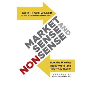 Market Sense and Nonsense: How the Markets Really Work and How They Don't