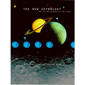 The New Astrology: The Art and Science of the Stars - Unlock Mysteries with Confidence
