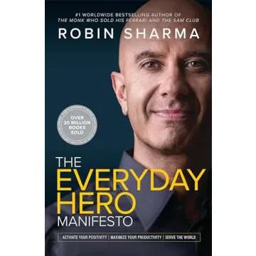 The Everyday Hero Manifesto: Your Guide to Positivity, Productivity, and Purpose