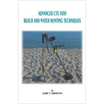 Advanced CTX 3030 Beach and Water Hunting Techniques - Paperback - by Gary Drayton