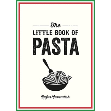 The Little Book of Pasta: A Culinary Journey through Delicious Recipes