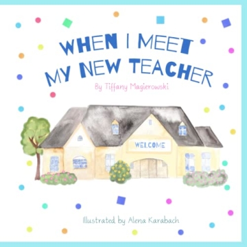 When I Meet My New Teacher - Engaging Educational Storybook for Kids