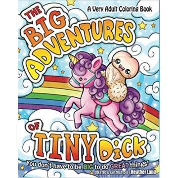 The Big Adventures of Tiny Dick: Unique Adult Coloring Book