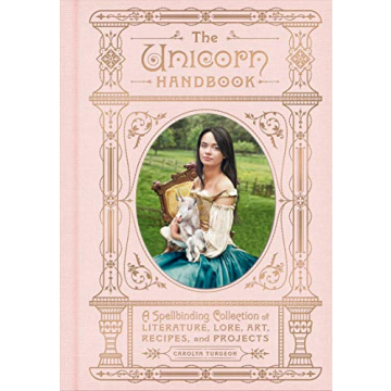 The Unicorn Handbook Magical Art and Lore Collection