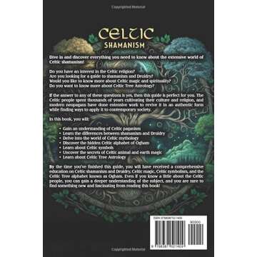 Celtic Shamanism: The Ultimate Guide to Celtic Druidry, Spirituality, Earth Magic, Spells, Symbols, ...