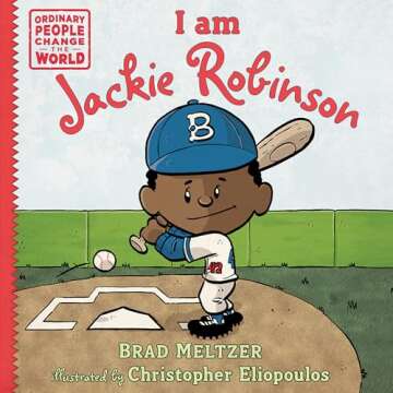 I Am Jackie Robinson - A Captivating Children's Book about Bravery