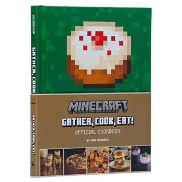 Minecraft: Gather, Cook, Eat! Official Cookbook (Gaming)