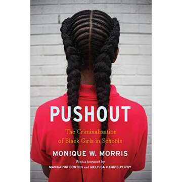 Pushout: The Criminalization of Black Girls in Schools
