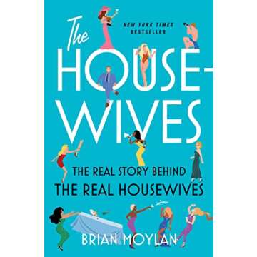 The Housewives: The Real Story Behind the Real Housewives