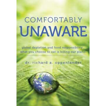 Comfortably Unaware - Global Depletion and Food Responsibility