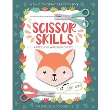 Scissor Skills Preschool Workbook for Kids: A Fun Cutting Practice Activity Book for Toddlers and Kids ages 3-5: Scissor Practice for Preschool ... 40 Pages of Fun Animals, Shapes and Patterns