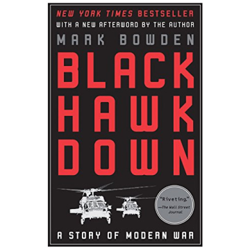 Black Hawk Down: A Story of Modern War - A Gripping Account of Valor