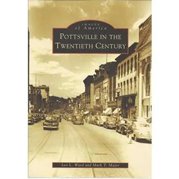 Pottsville in the Twentieth Century (PA) (Images of America)