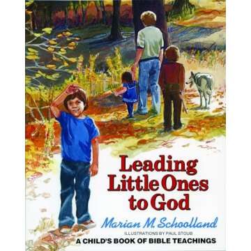 Leading Little Ones to God: A Child's Book of Bible Teachings