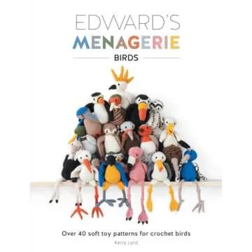 Edward's Menagerie: Birds: Over 40 soft toy patterns for crochet birds