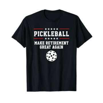Make Retirement Great Again Pickleball T-Shirt - Perfect Gift for Enthusiasts