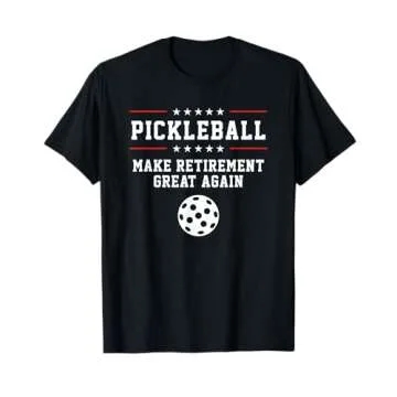 Make Retirement Great Again Pickleball T-Shirt - Perfect Gift for Enthusiasts