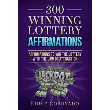 300 Winning Lottery Affirmations: Affirmations to Win the Lottery with the Law of Attraction (Manife...