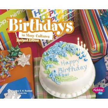 Birthdays in Many Cultures - A Captivating Journey for Young Readers