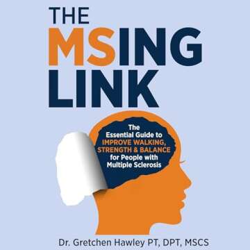 The MSing Link: The Essential Guide to Improve Walking, Strength & Balance for People with Multiple ...