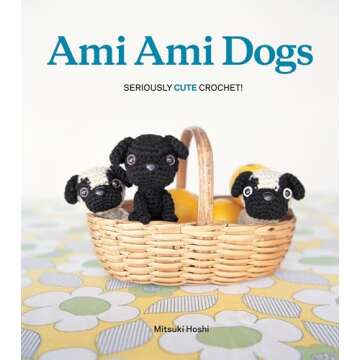 Ami Ami Dogs: Seriously Cute Crochet