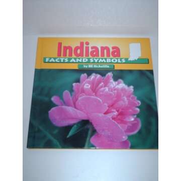Indiana Facts and Symbols (The States & Their Symbols (Before 2003))