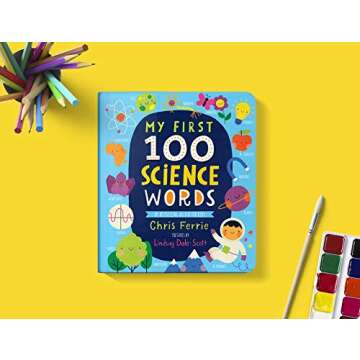 My First 100 Science Words: The New Early Learning Series from the #1 Science Author for Kids (Padde...