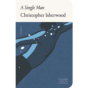 A Single Man: A Novel (Picador Modern Classics)
