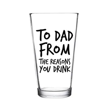 To Dad From the Reasons You Drink Funny Beer Glass