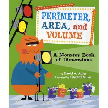Perimeter, Area, and Volume: A Monster Book of Dimensions