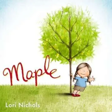 Maple by Nichols, Lori - A Heartwarming Children's Book