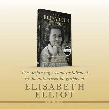 Being Elisabeth Elliot Biography of Faith and Resilience