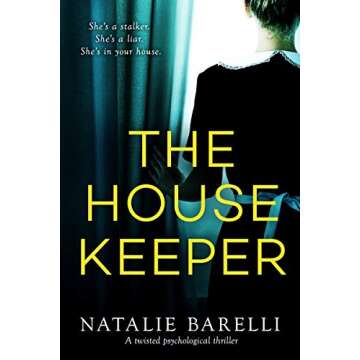 The Housekeeper: A twisted psychological thriller