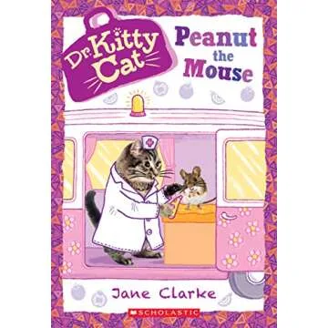 Peanut the Mouse (Dr. KittyCat #8) - A Charming Chapter Book for Kids