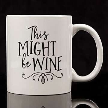Eitly Might Be Wine Mug, 11 oz