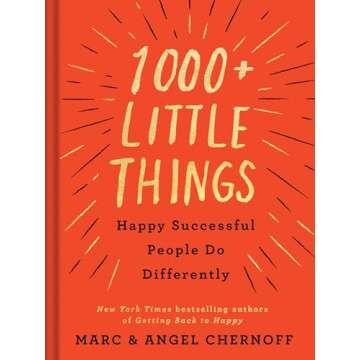 1000+ Little Things for Happiness and Success