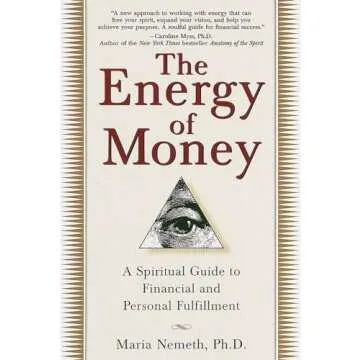 The Energy of Money: A Spiritual Guide to Financial and Personal Fulfillment