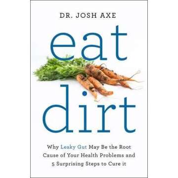 Eat Dirt, The Gut Health Diet Plan and The Gut Makeover Recipe Book 3 Books Bundle Collection With G...