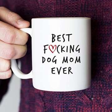 Best Dog Mom Ever Funny Coffee Mug - Unique Gift Idea for Dog Mom, Women, Veterinarian, Animal Rescu...
