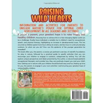 Raising Wild Hearts: Unleash Nature's Power With 45+ Unique Outdoor Activities for Kids in All Seasons and Settings