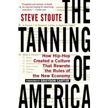 The Tanning of America: How Hip-Hop Created a Culture That Rewrote the Rules of the New Economy