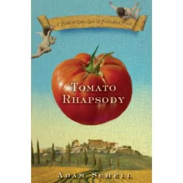 Tomato Rhapsody: A Fable of Love, Lust & Forbidden Fruit - A Captivating Literary Adventure