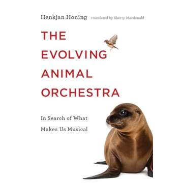 The Evolving Animal Orchestra: A Journey into the Science of Music