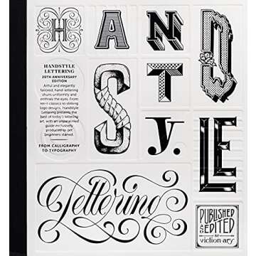 Handstyle Lettering: 20th Anniversary Edition - The Ultimate Guide to Calligraphy and Typography