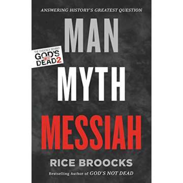 Man, Myth, Messiah: Answering History's Greatest Question