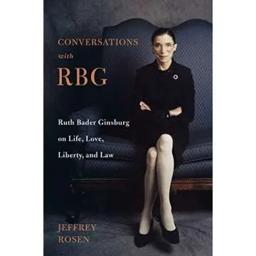 Conversations with RBG: Ruth Bader Ginsburg on Life, Love, Liberty, and Law