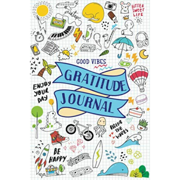Good Vibes Gratitude Journal: For Teens, Tweens, Boys, Girls, Kids - Cute Mindfulness Diary with Pro...