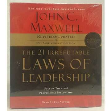 The 21 Irrefutable Laws of Leadership: Follow Them and People Will Follow You